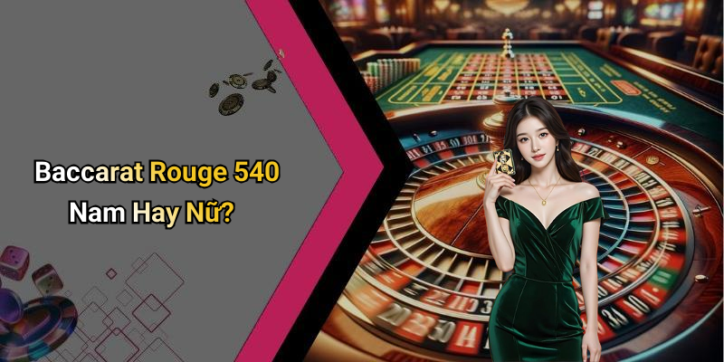 Baccarat Rouge 540 Nam Hay Nữ?